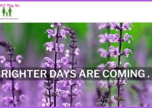 purple flowers "brighter days are coming" with A will And Way Logo